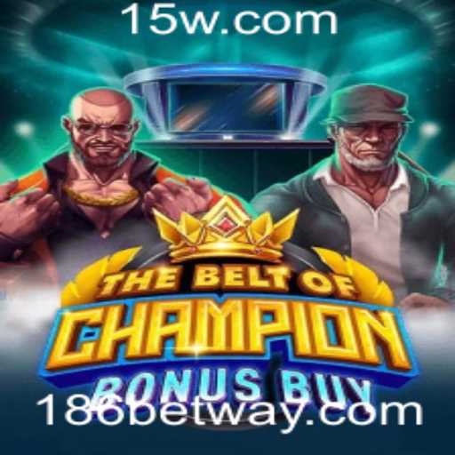 Explorando o Emocionante Jogo de Cassino 'TheBeltOfChampionBonusBuy' e Sua Estratégia de Aposta '186 bet'
